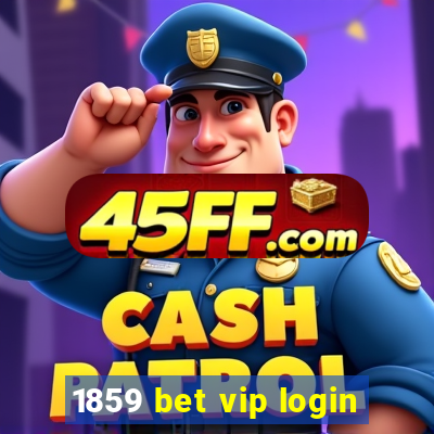 1859 bet vip login